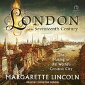 Cover: London and the 17th Century - Tantor Audio