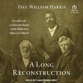 Cover: A Long Reconstruction - Tantor Audio