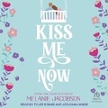 Cover: Kiss Me Now - Tantor Audio