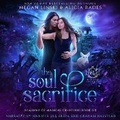 Cover: The Soul Sacrifice - Crystallite Publishing LLC