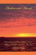 Cover: Awaken and Ascend Understanding the Science Behind Nature's Ability to Heal You and How to Use It - Invisible Mystic Publications
