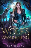 Cover: Wolf's Awakening (Shadow Moon Shifters, #1) - Ava Blake