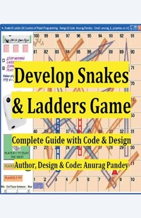 Abbildung von: Develop Snakes & Ladders Game Complete Guide with Code & Design - Anurag Pandey