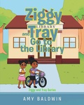 Cover: Ziggy and Tray Go To The Library - Page Publishing, Inc.