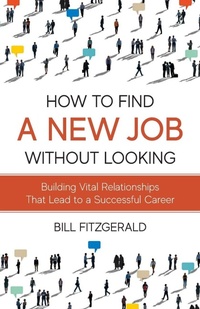 Enlarge image Cover: How To Find A New Job Without Looking - Freiling Publishing