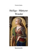 Cover: Heilige - M&auml;rtyrer - Wunder - Menippos