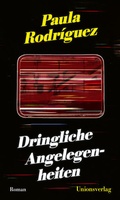 Cover: Dringliche Angelegenheiten - Unionsverlag