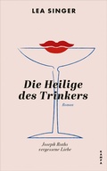 Cover: Die Heilige des Trinkers - Kampa Verlag