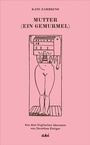 Cover: Mutter (Ein Gemurmel) - AKI Verlag
