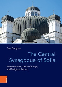 Abbildung von: The Central Synagogue of Sofia - Böhlau