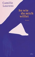 Cover: So wie du mich willst - dtv