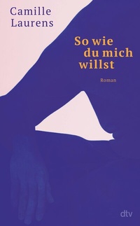 Abbildung von: So wie du mich willst - dtv