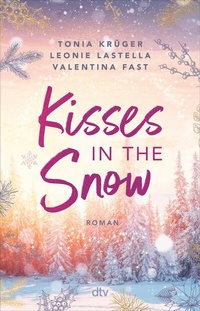 Abbildung von: Kisses in the Snow - dtv