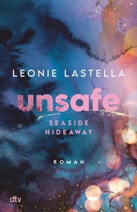 Abbildung von: Seaside Hideaway - Unsafe - dtv