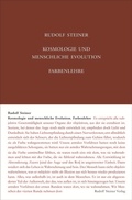Cover: Kosmologie und menschliche Evolution. Farbenlehre - Rudolf Steiner Verlag