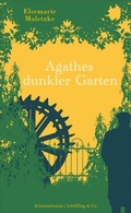 Cover: Agathes dunkler Garten - Sch&ouml;ffling
