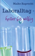 Cover: Laboralltag - heiter bis wolkig - BoD - Books on Demand