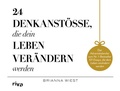 Cover: 24 Denkanst&ouml;&szlig;e, die dein Leben ver&auml;ndern werden - Riva