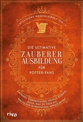 Cover: Die ultimative Zauberer-Ausbildung f&uuml;r Potter-Fans - Riva