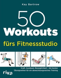 Abbildung von: 50 Workouts fürs Fitnessstudio - Riva
