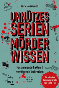 Abbildung von: Unnützes Serienmörder-Wissen - Riva
