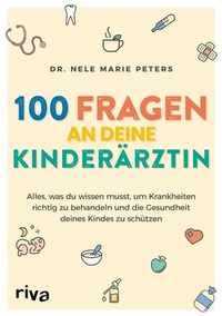 Abbildung von: 100 Fragen an deine Kinderärztin - Riva