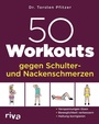 Cover: 50 Workouts gegen Schulter- und Nackenschmerzen - Riva