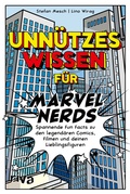 Cover: Unn&uuml;tzes Wissen f&uuml;r Marvel-Nerds - Riva