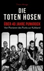 Cover: Die Toten Hosen - über 40 Jahre Punkrock - Riva