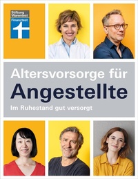 Abbildung von: Altersvorsorge für Angestellte - Rentenlücken schließen mit zusätzlicher Vorsorge - Finanztipps für finanzielle Freiheit im Alter - Stiftung Warentest