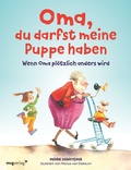 Abbildung von: Oma, du darfst meine Puppe haben - mvg