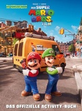 Cover: Der Super Mario Bros. Film - Offizielles Activity-Buch - Egmont B&auml;ng