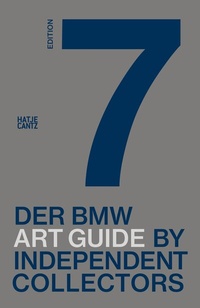 Abbildung von: Der siebte BMW Art Guide by Independent Collectors - Hatje Cantz Verlag