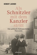 Cover: Als Schnitzler mit dem Kanzler stritt - Carl Ueberreuter Verlag