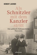 Cover: Als Schnitzler mit dem Kanzler stritt - Carl Ueberreuter Verlag