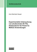 Cover: Experimentelle Untersuchung von strukturierten Ni-TiO2 Katalysatoren f&uuml;r Power-to-Methan Anwendungen - Shaker