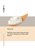 Cover: Molekular-sensorische Untersuchungen zum Flavor fettreduzierter Milchmodell-Systeme - Dr. Hut