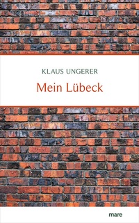 Abbildung von: Mein Lübeck - mareverlag