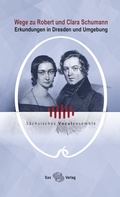 Cover: Wege zu Robert und Clara Schumann - Sax-Verlag