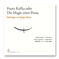 Cover: J&uuml;rgen Born - Franz Kafka oder Die Magie einer Prosa - onomato