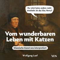 Abbildung von: Vom wunderbaren Leben mit Katzen - Yes Publishing