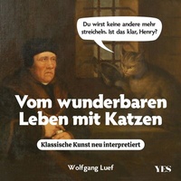 Abbildung von: Vom wunderbaren Leben mit Katzen - Yes Publishing