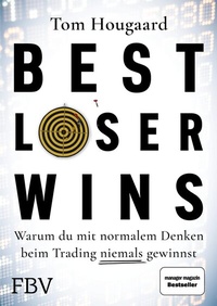 Abbildung von: Best Loser Wins - FinanzBuch Verlag