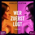 Cover: Wer zuerst l&uuml;gt - steinbach sprechende b&uuml;cher