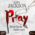 Cover: Pray - Meine Rache findet euch - steinbach sprechende b&uuml;cher