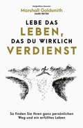 Cover: Lebe das Leben, das du wirklich verdienst - FinanzBuch Verlag