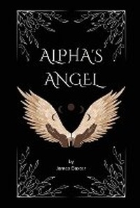 Enlarge image Cover: Alpha's Angel - James Baxter