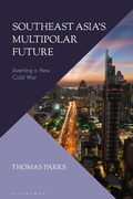 Cover: Southeast Asia's Multipolar Future - Bloomsbury Academic