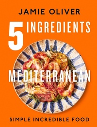 Abbildung von: 5 Ingredients Mediterranean - Michael Joseph Ltd