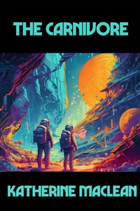 Enlarge image Cover: The Carnivore - Positronic Publishing